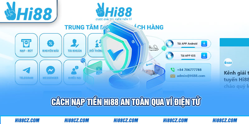 Hướng Dẫn Nạp Tiền Hi88 Đầy Đủ Với Các Phương Thức Phổ Biến 2 Cách nạp tiền Hi88 an toàn qua ví điện tử
