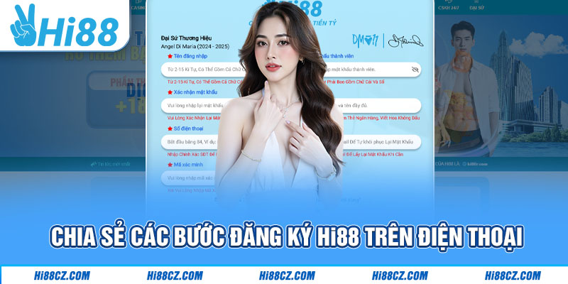 Đăng Ký Hi88 Dành Cho Thành Viên Mới Cực Dễ 1 Chia sẻ các bước đăng ký Hi88 trên điện thoại